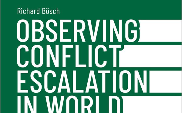 Bild zu Buch erschienen: "Observing Conflict Escalation in World Society&ldquo; von Richard B&ouml;sch 