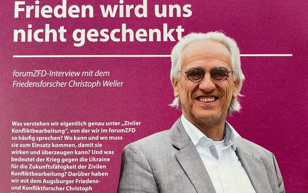 Bild zu Interview mit Prof. Christoph Weller: "Frieden wird uns nicht geschenkt!&ldquo; 
